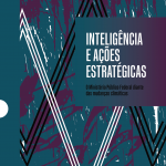 Inteligência e ações estratégicas: o Ministério Público Federal diante das mudanças climáticas