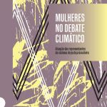 Mulheres no debate climático: atuação das representantes do sistema de justiça brasileiro
